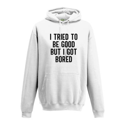 I TRIED TO BE GOOD BUT I GOT BORED HOODIE Thumbnail