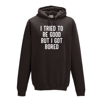 I TRIED TO BE GOOD BUT I GOT BORED HOODIE Thumbnail