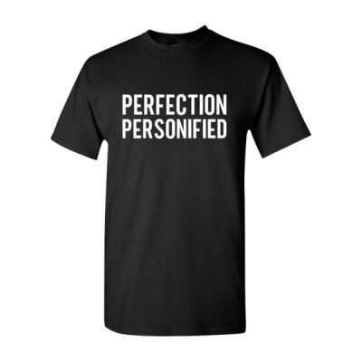 PERFECTION PERSONIFIED T-SHIRT Thumbnail