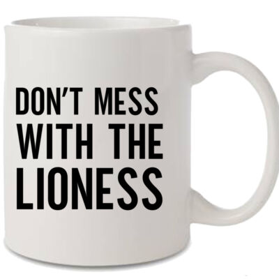 DON'T MESS WITH THE LIONESS MUG Thumbnail