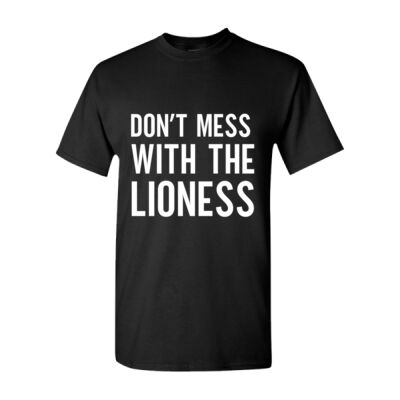 DON'T MESS WITH THE LIONESS UNISEX T-SHIRT Thumbnail