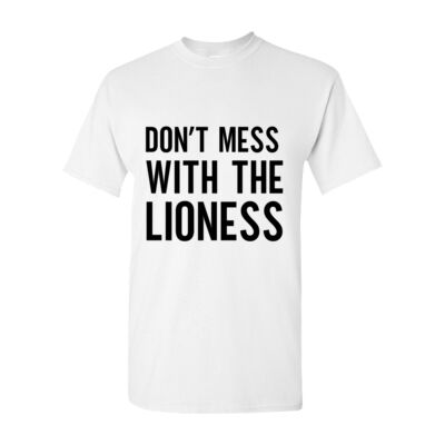 DON'T MESS WITH THE LIONESS UNISEX T-SHIRT Thumbnail