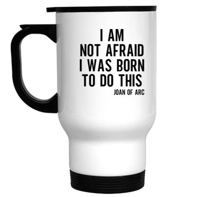 I AM NOT AFRAID JOAN OF ARC QUOTE TRAVEL MUG Thumbnail