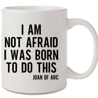 I AM NOT AFRAID JOAN OF ARC QUOTE MUG Thumbnail
