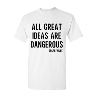 ALL IDEAS ARE DANGEROUS OSCAR WILDE UNISEX T-SHIRT Thumbnail