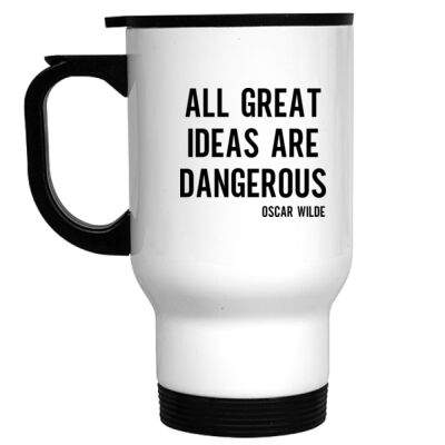ALL GREAT IDEAS ARE DANGEROUS OSCAR WILDE QUOTE TRAVEL MUG Thumbnail