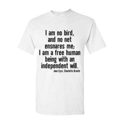 I AM NO BIRD JANE EYRE QUOTE UNISEX T-SHIRT Thumbnail